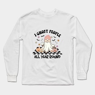 I Ghost People All Year Round Long Sleeve T-Shirt